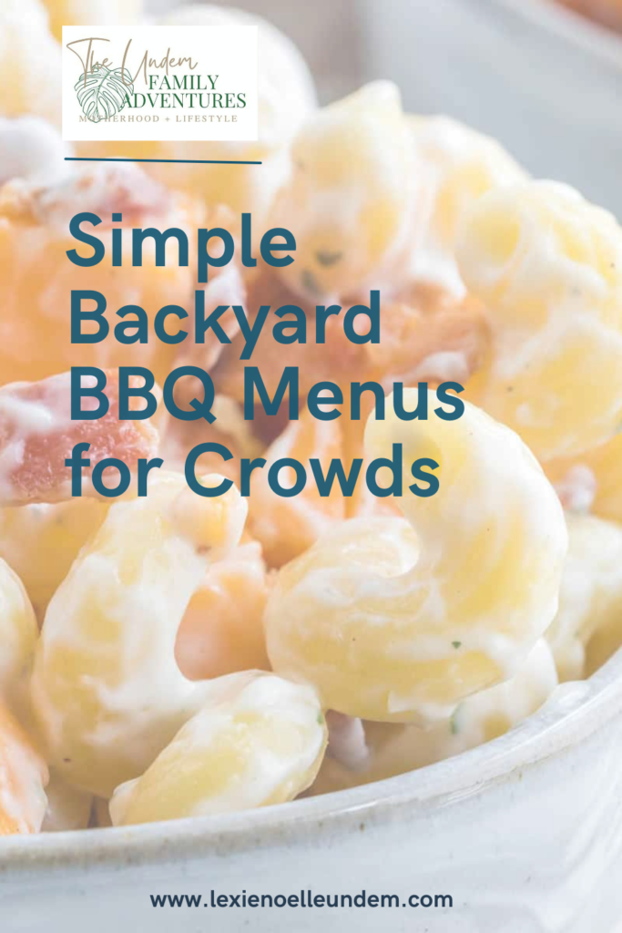 Simple Backyard BBQ Menus for Crowds - No Stress Required! Pinterest Pin