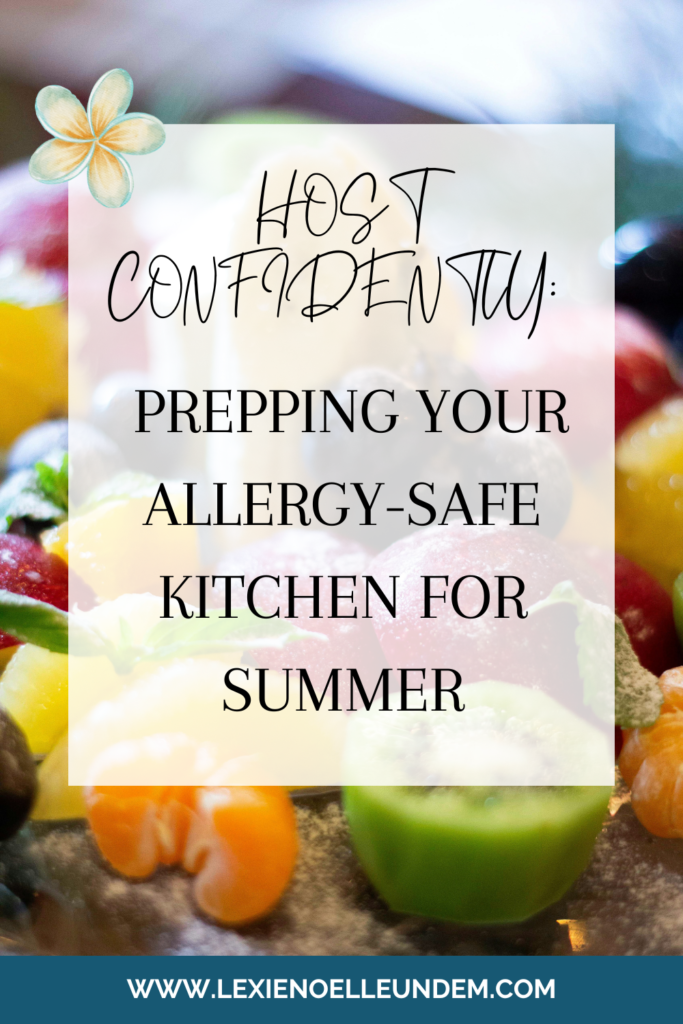 Allergy-Friendly Summer Party Prep: Kitchen Tips That Actually Work Pin