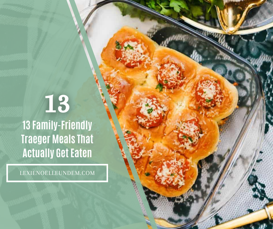 13 Family-Friendly Traeger Meals That Actually Get Eaten Blog Featured Image