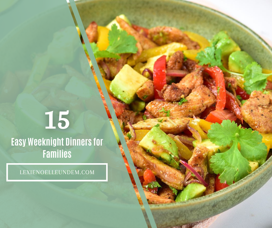 15 Easy Weeknight Dinners for Families Blog Featured Image