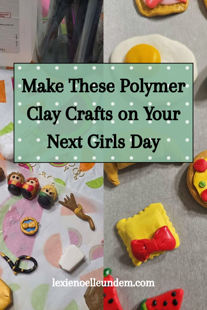 Polymer clay crafts for a girls day