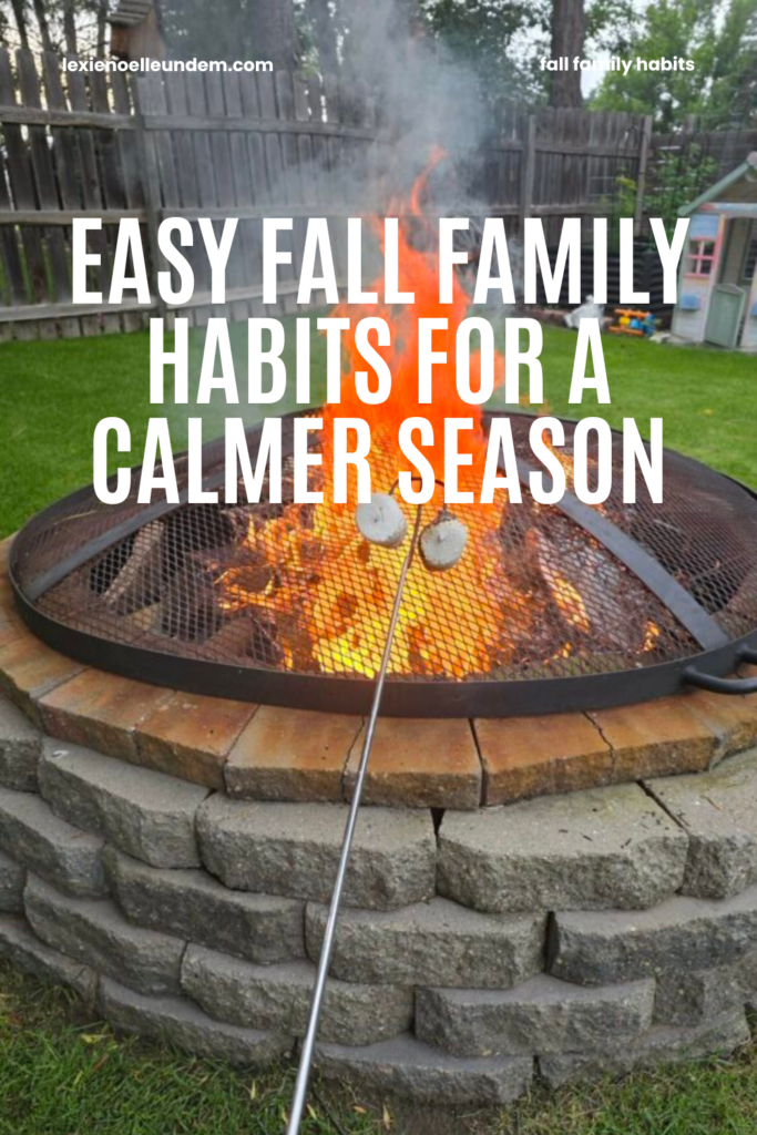 Easy Fall Family Habits for a Calmer Season