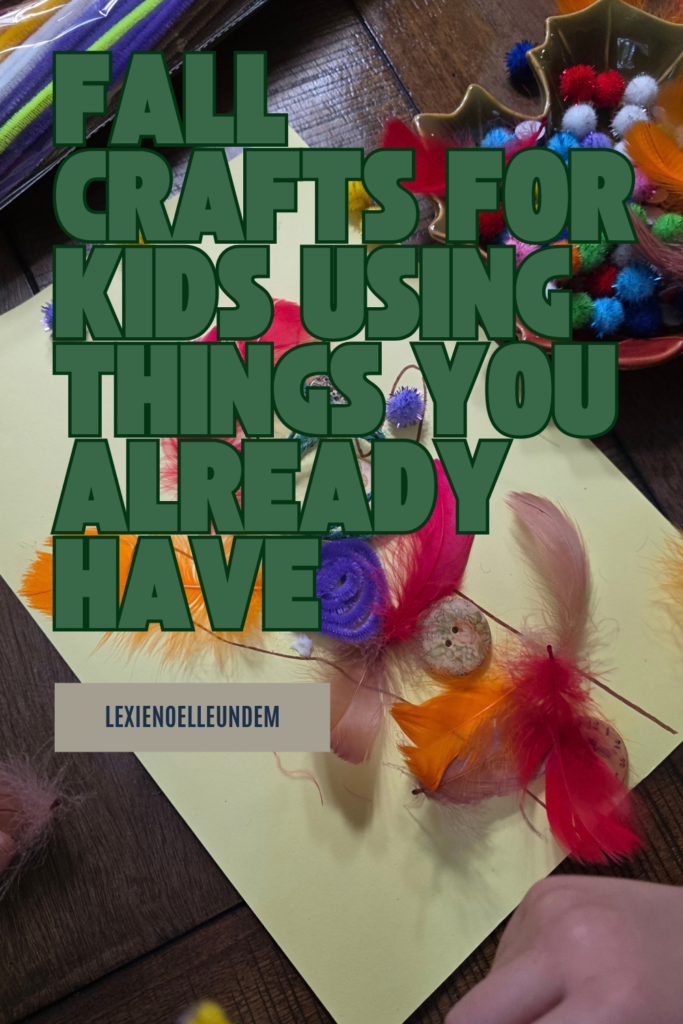 Fall Crafts for Kids Using Things You Already Have