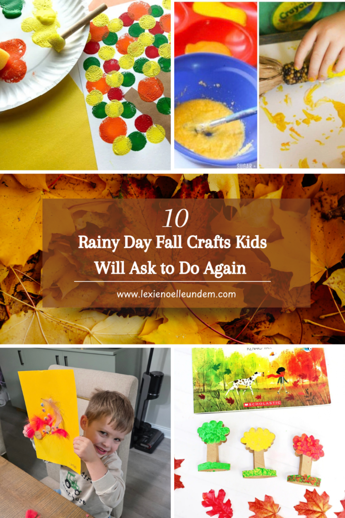 Rainy Day Fall Crafts Kids Will Ask to Do Again