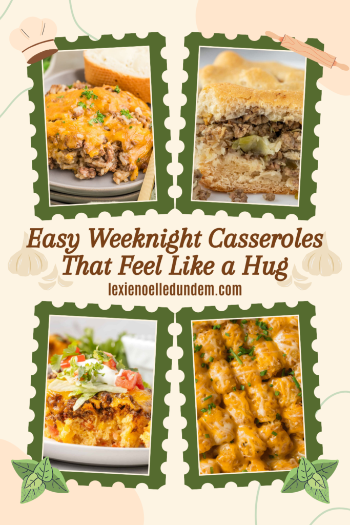 Easy Weeknight Casseroles That Feel Like a Hug